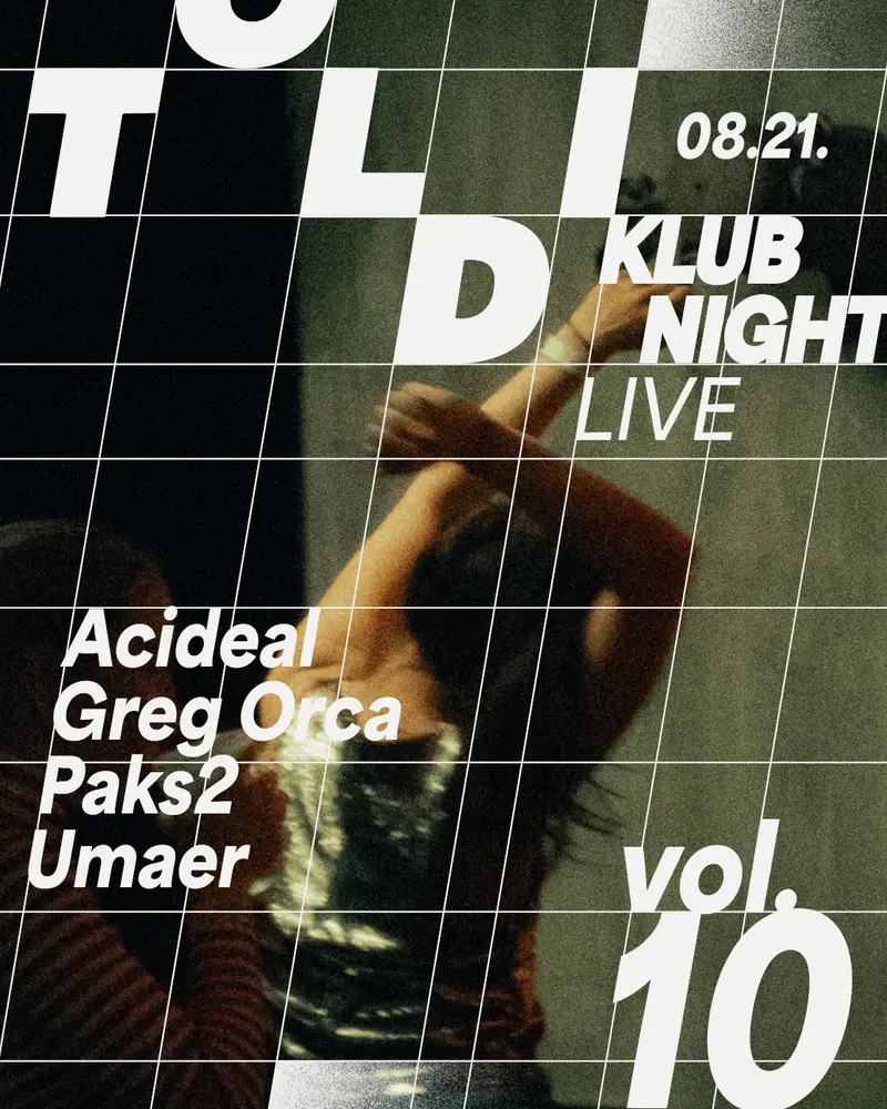 Toldi klubnight live: Acideal, Greg Orca, Paks2, Umaer